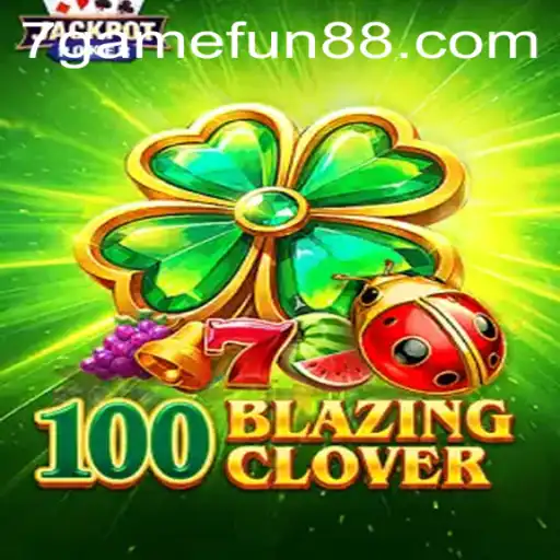 Unveiling the Exciting World of 100BlazingClover: A 7game Spectacle