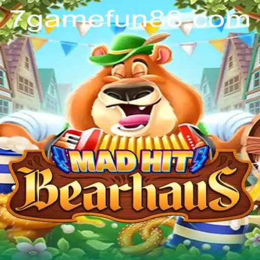 MadHitBearhaus: The Exciting World of 7game